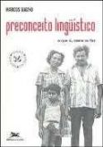 O Preconceito Linguistico - O que É , Como Se Faz